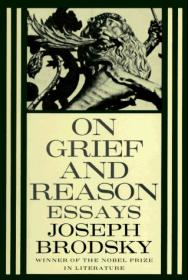 Иосиф Бродский - On Grief and Reason #2