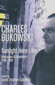 Чарльз Буковски - Интервью: Солнце, вот он я #2